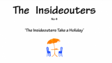 The Insideouters on Holiday! No 4 by Andrew Hegarty